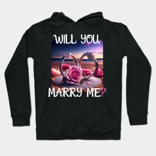 Marriage Proposal For Wedding Or Engagement - Romantic Gift Idea Hoodie